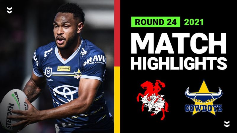 Dragons v Cowboys Match Highlights | Round 24, 2021 | Telstra Premiership | NRL