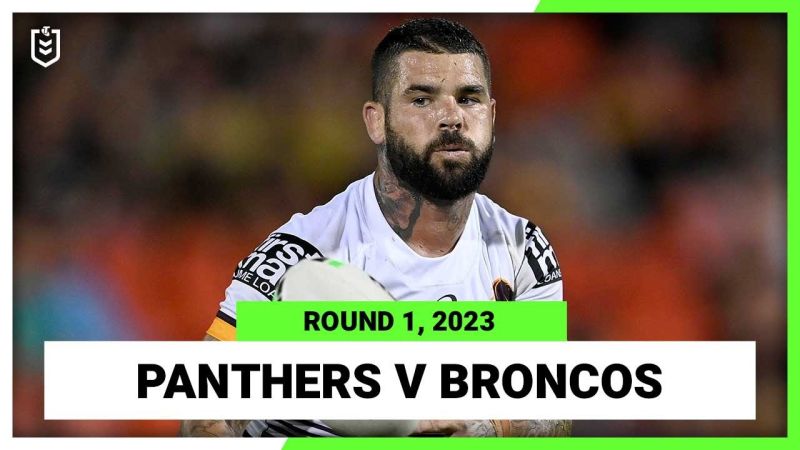 WATCH:  Exciting NRL Clash: Panthers vs  Broncos | Full Match Replay