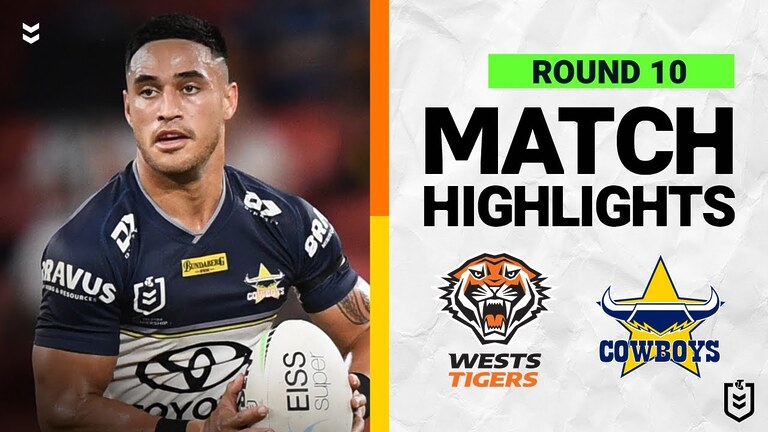 Wests Tigers v North Queensland Cowboys | Match Highlights | Round 10, 2022 | NRL