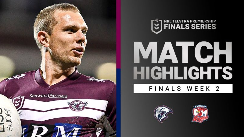 WATCH: Exciting Sea Eagles v Roosters Highlights | NRL Finals 2021