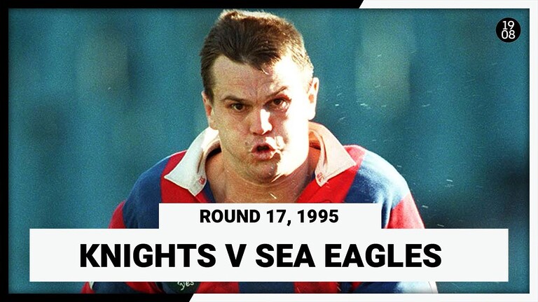 Newcastle Knights v Manly Sea Eagles | Round 17, 1995 | Full Match Replay | NRL Throwback