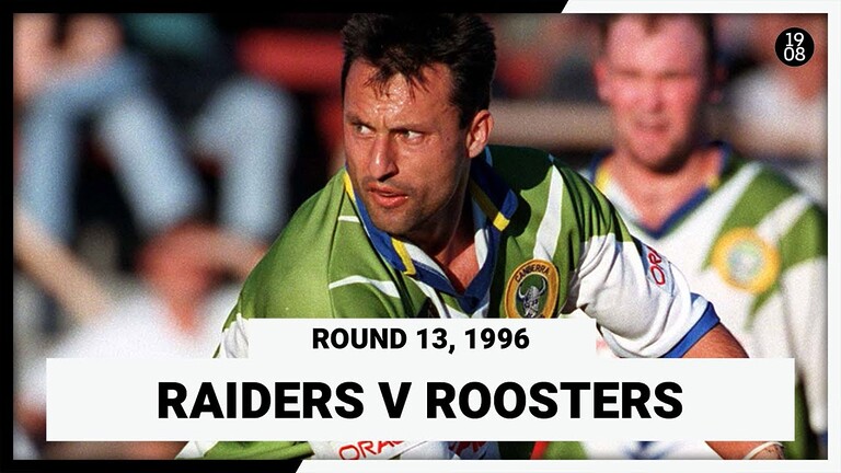 WATCH: 1996 NRL Throwback: Canberra Raiders vs Sydney City Roosters Full Match