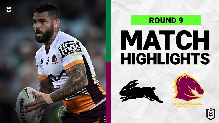 South Sydney Rabbitohs v Brisbane Broncos | Match Highlights | Round 9, 2022 | NRL
