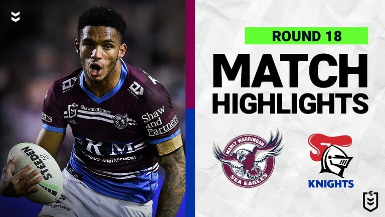 WATCH: Exciting Match Highlights: Manly Warringah Sea Eagles vs Newcastle Knights