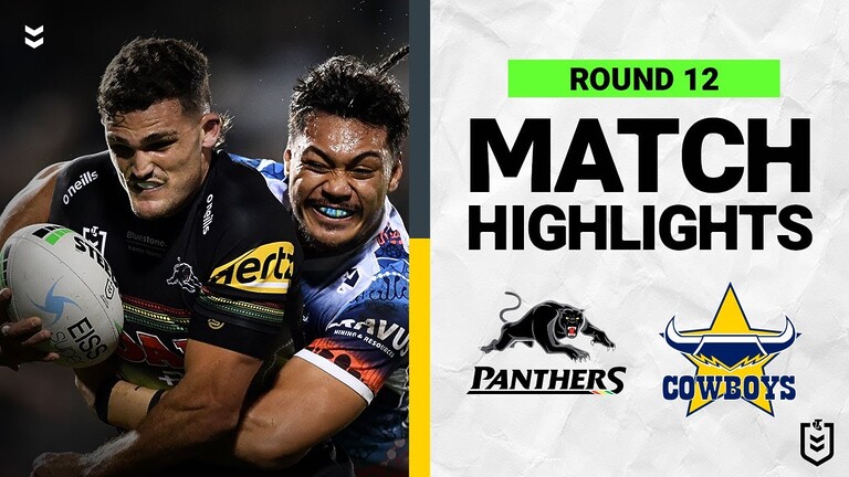 WATCH: Exciting NRL Match Highlights: Penrith Panthers vs North Queensland Cowboys