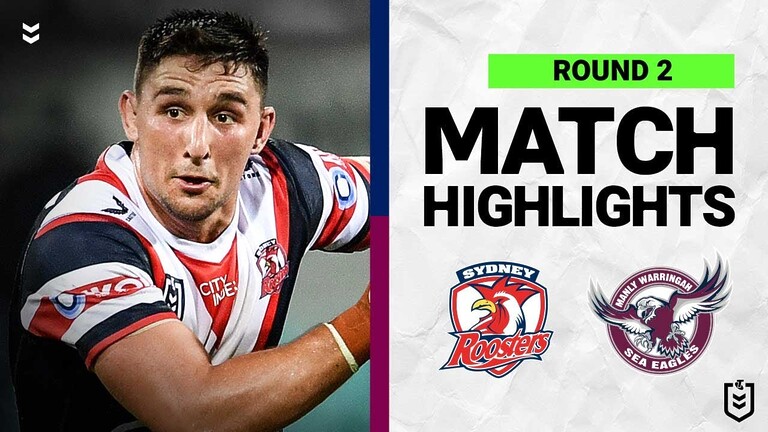 WATCH: Exciting NRL Match Highlights: Sydney Roosters vs Manly Warringah Sea Eagles