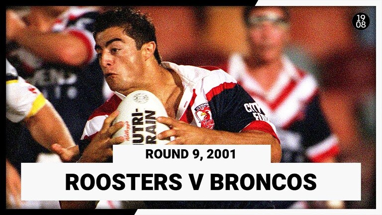 WATCH:  Classic NRL Throwback: Sydney City Roosters vs Brisbane Broncos 2001