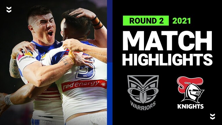 WATCH: Exciting Highlights: Warriors vs Knights Round 2 2021 NRL Game