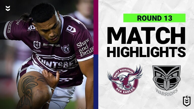 Manly Warringah Sea Eagles v New Zealand Warriors | Match Highlights | Round 13, 2022 | NRL