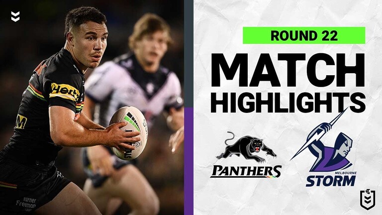 WATCH: Exciting NRL Match Highlights: Penrith Panthers vs Melbourne Storm