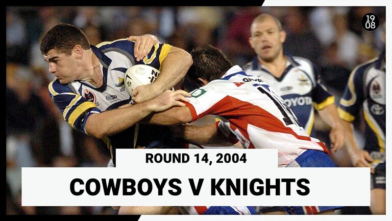 WATCH:  Classic NRL Throwback: North Queensland Cowboys vs Newcastle Knights 2004