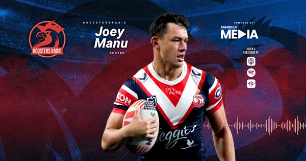 Roosters Radio: Joey Manu