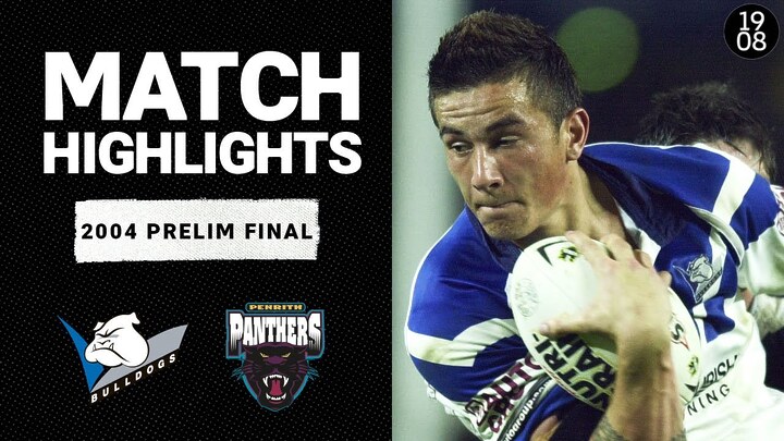 WATCH: Exciting 2004 NRL Prelim Final: Penrith Panthers vs Canterbury Bulldogs