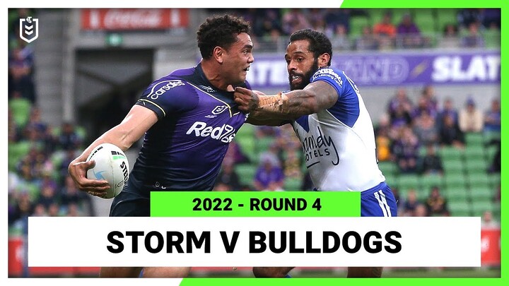 Melbourne Storm v Canterbury-Bankstown Bulldogs Round 4, 2022 | Full Match Replay | NRL