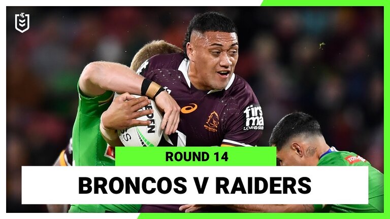 Exciting NRL Round 14 replay: Brisbane Broncos vs Canberra Raiders