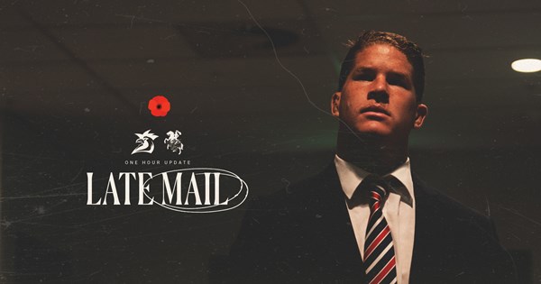 NRL Late Mail: Round 8 ANZAC Day Cup vs Dragons