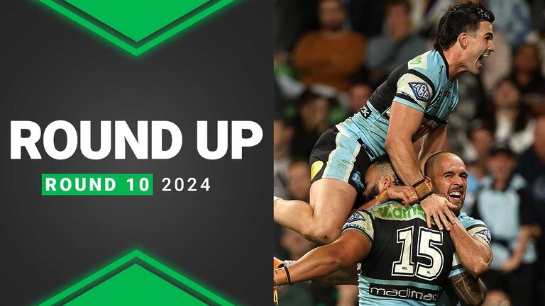 Exciting NRL 2024 Round 10 Round Up Review