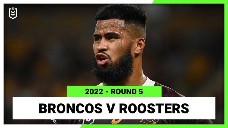 Broncos face off against Roosters in NRL Round 5