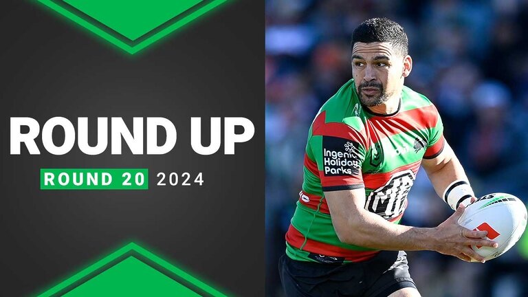 NRL 2024 | Round Up | Round 20