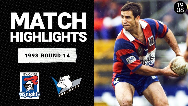 1998 NRL Round 14 Match Highlights: Newcastle Knights vs Canterbury Bulldogs