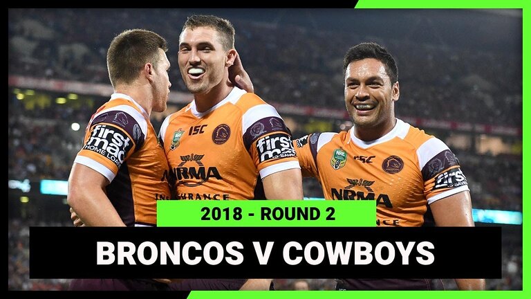 Brisbane Broncos vs North Queensland Cowboys | NRL 2018