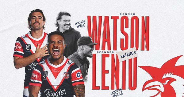 Dynamic duo Watson and Leniu extend Roosters stay