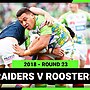 NRL 2018 | Canberra Raiders v Sydney Roosters | Full Match Replay | Round 23