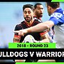 NRL 2018 | Canterbury-Bankstown Bulldogs v New Zealand Warriors | Full Match Replay | Round 23