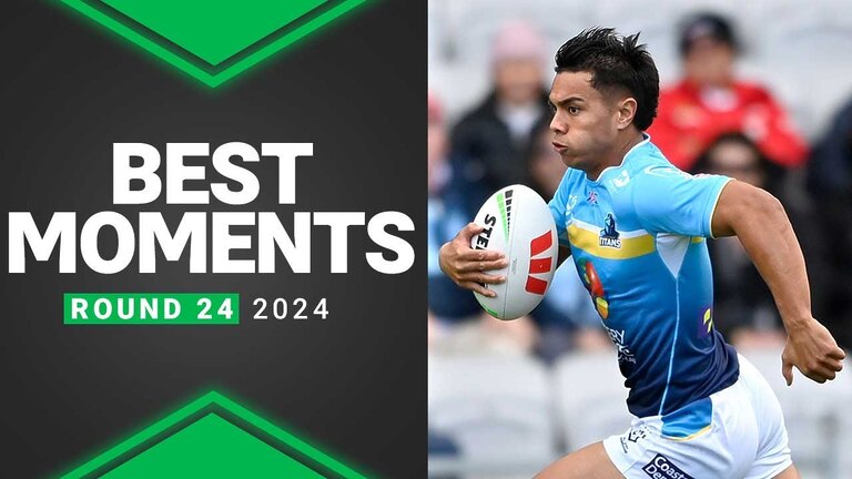 Top highlights from NRL Round 24 in 2024