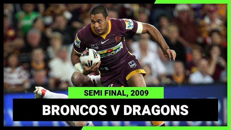 Exciting NRL Semi Final Flashback: Broncos v Dragons 2009