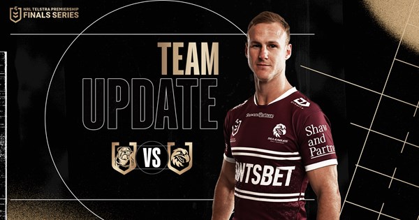 Finals Week 1 Team Update: Sea Eagles v Bulldogs