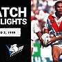 St George Illawarra Dragons v Canterbury Bulldogs | Round 2, 1999 | Classic Match Highlights | NRL