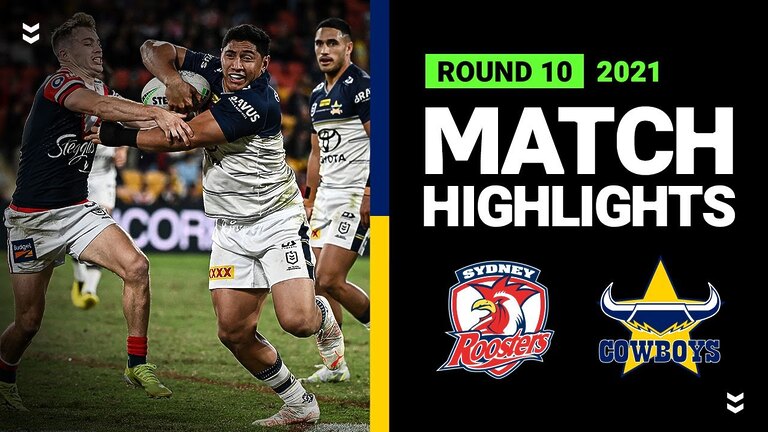 Roosters v Cowboys Match Highlights | Round 10, 2021 | Telstra Premiership | NRL