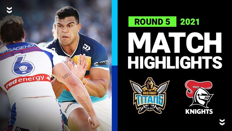 Titans v Knights Match Highlights | Round 5, 2021 | Telstra Premiership | NRL