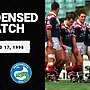 Sydney City Roosters vs. Parramatta Eels | Round 17, 1998 | Condensed Match | NRL Throwback