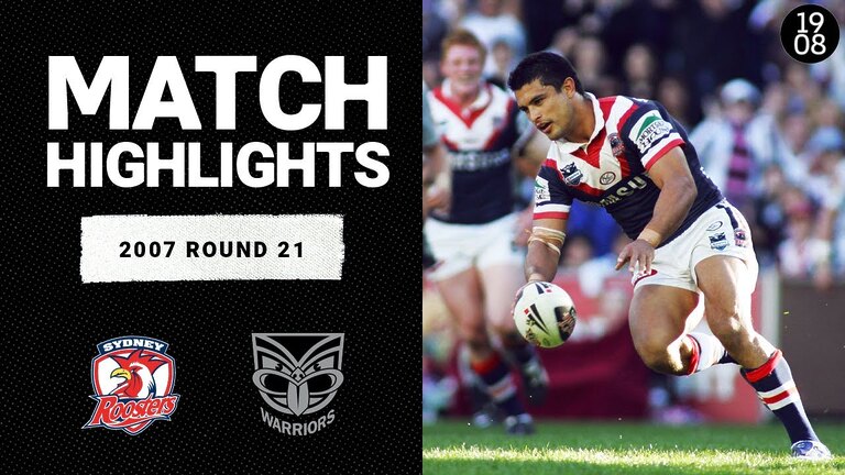 2007 NRL Round 21: Sydney Roosters vs New Zealand Warriors Classic Highlights