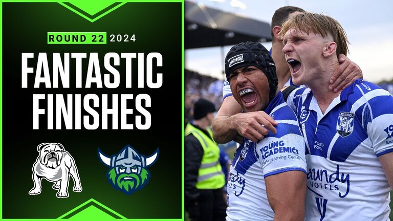 Best finishes of 2024: Bulldogs v Raiders - Round 22 | NRL Telstra Premiership