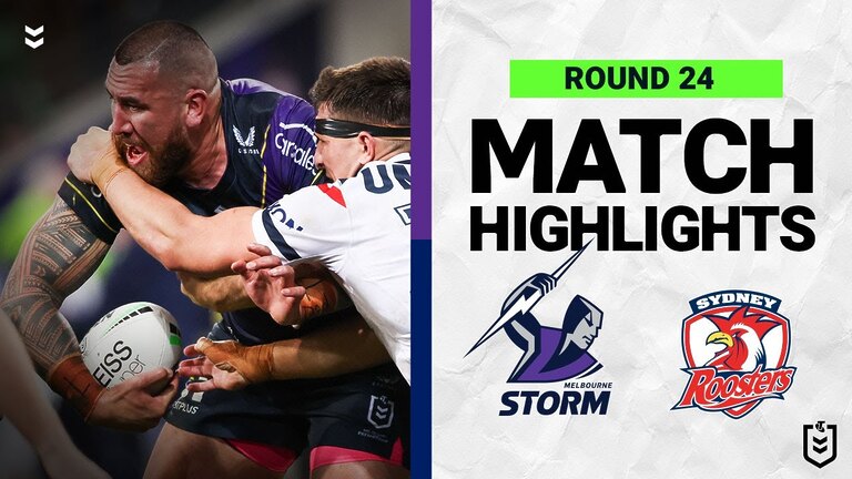 Melbourne Storm v Sydney Roosters | Match Highlights | Round 24, 2022 | NRL