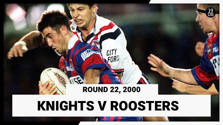 Newcastle Knights v Sydney Roosters | Round 22, 2000 | Full Match Replay | NRL Throwback