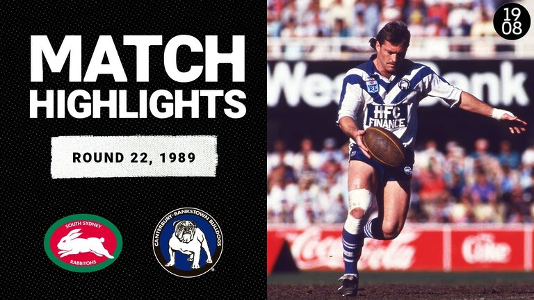 South Sydney Rabbitohs v Canterbury Bulldogs | Round 22, 1989 | Classic Match Highlights