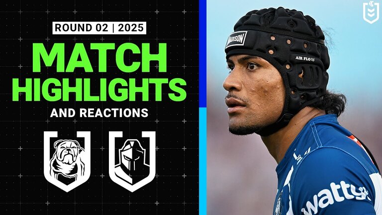 2025 NRL Match Reactions and Highlights | Bulldogs v Titans | Round 2, 2025