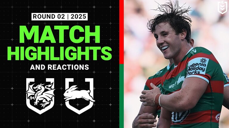 2025 NRL Match Reactions and Highlights | Dragons v Rabbitohs | Round 2, 2025