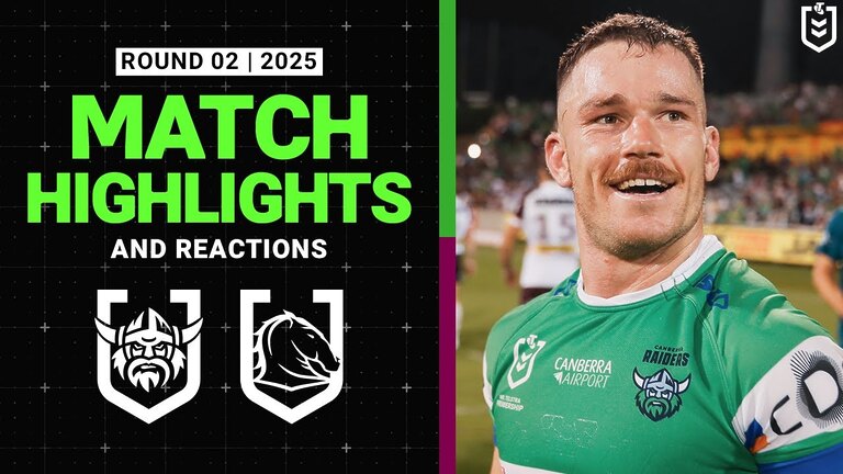 2025 NRL Match Reactions and Highlights | Raiders v Broncos | Round 2, 2025