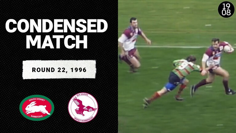 South Sydney Rabbitohs v Manly Sea Eagles | Round 22, 1996 | Condensed Match | NRL