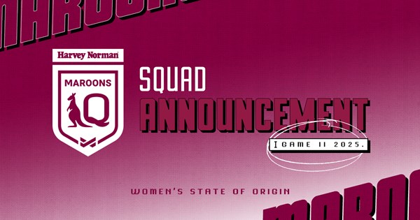 Weale & Peters named in Maroons squad for Game II