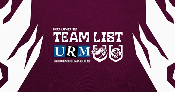 Team List: NRL Round 12 vs Eels