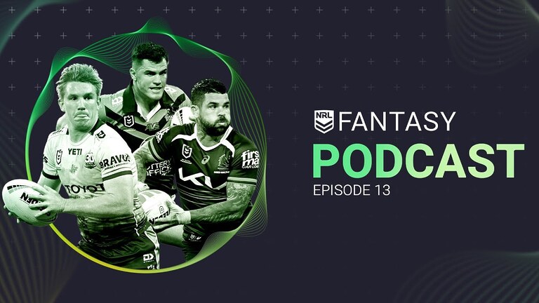 NRL Fantasy 2025 Podcast | Episode 13 | He's got some future that kid | 2025