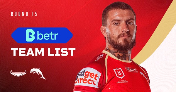 Dolphins Team List: Round 15 v Cowboys
