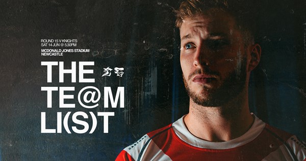Teamlist | Round 15 NRL Line Up vs Knights