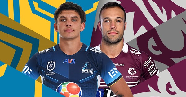 Titans v Sea Eagles: Patston to debut; Star trio return